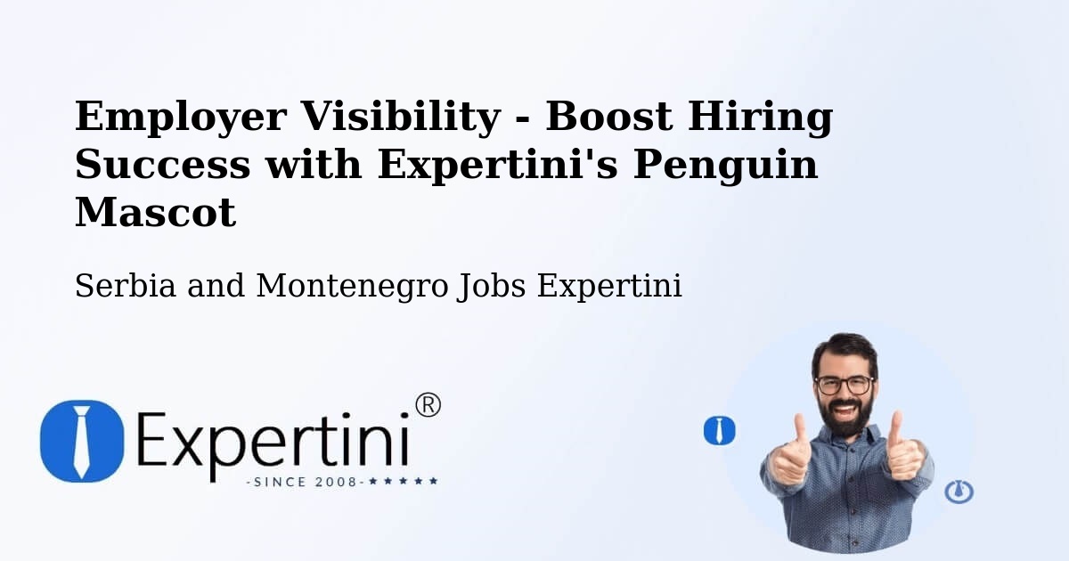 Employer Visibility Strategy – Pickering - Serbia and Montenegro Jobs Expertini